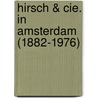 Hirsch & Cie. in Amsterdam (1882-1976) by Femke Knoop