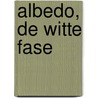 Albedo, de witte fase by Alejandro Jodorowsky