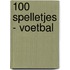 100 spelletjes - Voetbal