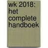 WK 2018: Het complete handboek by Unknown