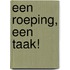 Een roeping, een taak!
