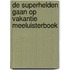 De superhelden gaan op vakantie Meeluisterboek