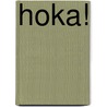 Hoka! by Ruud Straatman