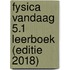 Fysica Vandaag 5.1 leerboek (editie 2018)