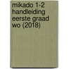 Mikado 1-2 Handleiding Eerste graad WO (2018) by Unknown