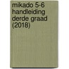 Mikado 5-6 Handleiding Derde graad (2018) by Unknown