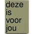 Deze is voor jou