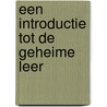 Een introductie tot De Geheime Leer door Helena Blavatsky