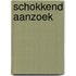 Schokkend aanzoek