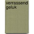 Verrassend geluk