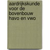 aardrijkskunde voor de bovenbouw havo en vwo by J.H. Bulthuis