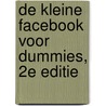 De kleine Facebook voor Dummies, 2e editie by Jaap de Bruijn