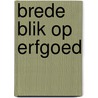 Brede blik op erfgoed by Raad voor de leefomgeving en infrastructuur