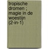 Tropische dromen ; Magie in de woestijn (2-in-1) by Nikki Logan