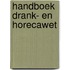 Handboek Drank- en Horecawet
