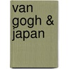 Van Gogh & Japan door Nienke Bakker