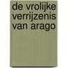 De vrolijke verrijzenis van Arago door Tomas Lieske