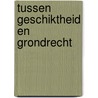 Tussen geschiktheid en grondrecht door Ron de Jong