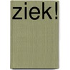 Ziek! by Pim van Arnhem