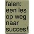 Falen: een les op weg naar succes!