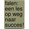 Falen: een les op weg naar succes! door Paul Becue