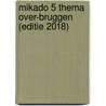 Mikado 5 Thema Over-bruggen (editie 2018) by Unknown