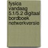 Fysica Vandaag 5.1/5.2 digitaal bordboek netwerkversie