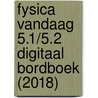 Fysica Vandaag 5.1/5.2 Digitaal bordboek (2018) door Onbekend