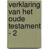 Verklaring van het Oude Testament - 2 door Matthew Henry