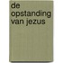 De opstanding van Jezus