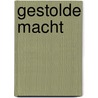 Gestolde macht door Frederik Dhondt