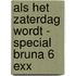 Als het zaterdag wordt - special Bruna 6 exx