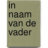 In naam van de vader door Linda Jansma