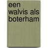 Een walvis als boterham door Cor Gransbergen