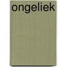 Ongeliek by Tonko Ufkes