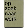 Op zoek naar werk by Wilma van Giersbergen