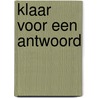 Klaar voor een antwoord door David R. Reid