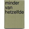 Minder van hetzelfde door Marc Scherbateyev