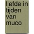 Liefde in tijden van muco