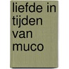 Liefde in tijden van muco door Stefan Laenen