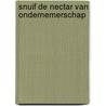 Snuif de nectar van ondernemerschap by Patrick Verschelde