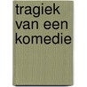 Tragiek van een komedie door Piet Wackie Eysten