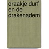 Draakje durf en de drakenadem by Sandra Konst