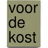 Voor de kost by Dirk Barrez