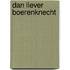 Dan liever boerenknecht