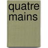 Quatre Mains door Johan D'Haveloose