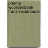 Prisma woordenboek Frans-Nederlands by Andre Abeling