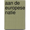 Aan de Europese natie door Joost van der Net