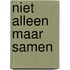Niet alleen maar samen