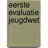 Eerste evaluatie Jeugdwet door R.D. Friele